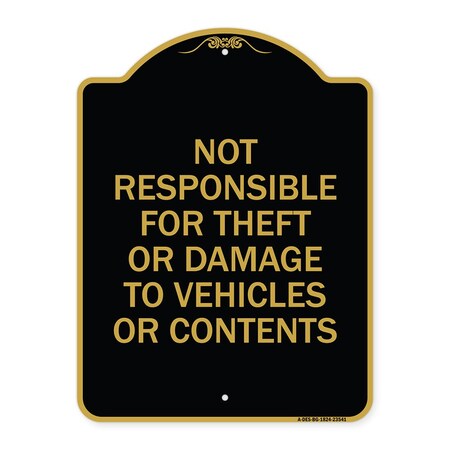 Signmission Not Responsible for Theft or Damage to Vehicles or Contents Heavy-Gauge Alum, 18" H, BG-1824-23541 A-DES-BG-1824-23541